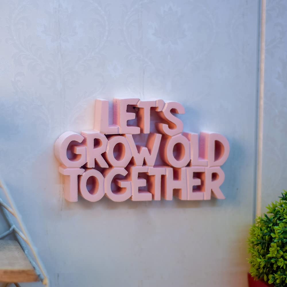 Lets Grow Old Together Home Decor